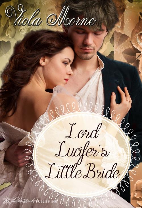 Cover of the book Lord Lucifer's Little Bride by Viola Morne, Blushing Books Publications