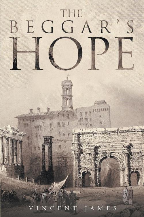 Cover of the book The Beggar's Hope by Vincent James, Page Publishing, Inc.