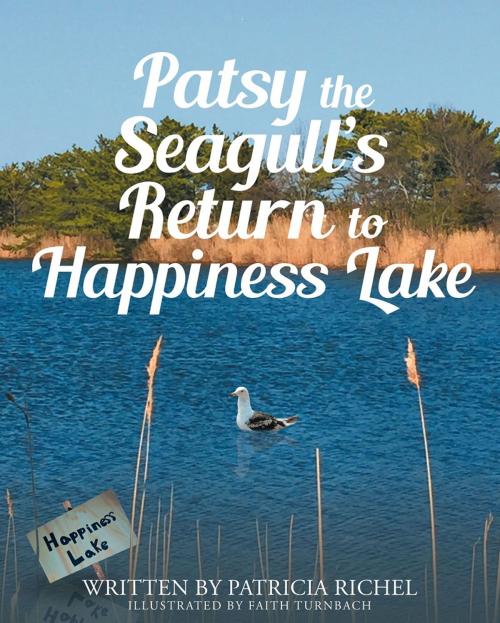 Cover of the book Patsy the Seagull's Return to Happiness Lake by Patricia Richel, Page Publishing, Inc.