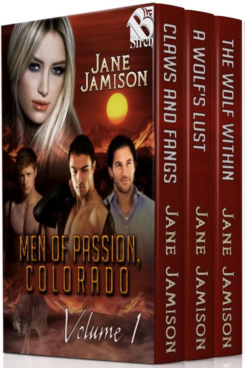 Cover of the book Men of Passion, Colorado, Volume 1 by Jane Jamison, Siren-BookStrand