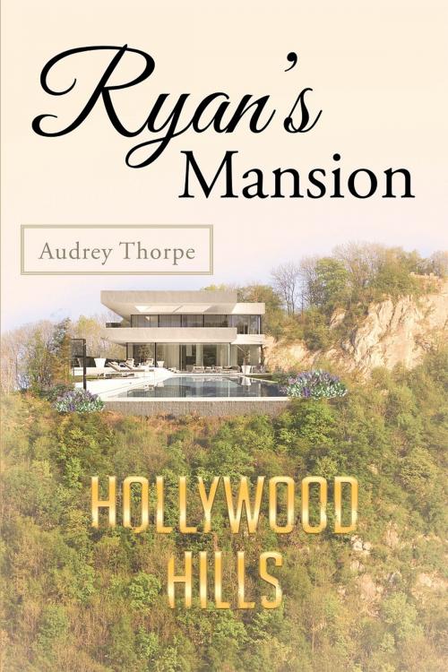 Cover of the book Ryan's Mansion by Audrey Thorpe, Page Publishing, Inc.