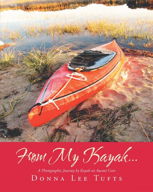 Cover of the book From My Kayak... by Donna Lee Tufts, Page Publishing, Inc.