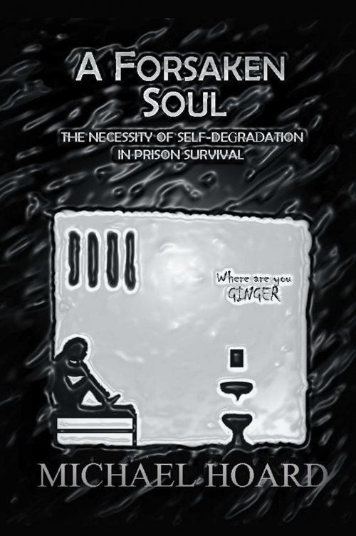 Cover of the book A Forsaken Soul by Michael Hoard, Page Publishing, Inc.