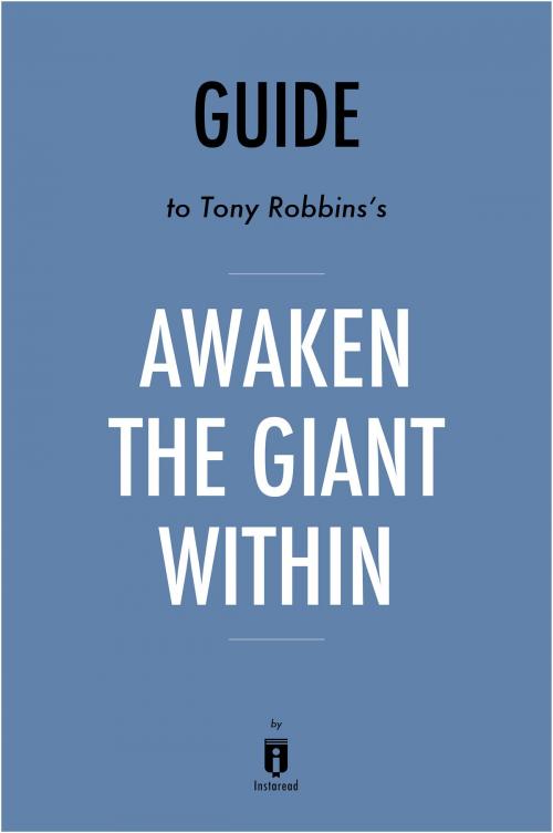 Cover of the book Guide to Tony Robbins’s Awaken the Giant Within by Instaread by Instaread, Instaread