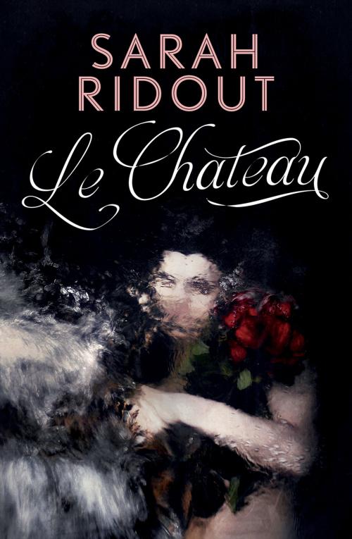 Cover of the book Le Chateau by Sarah Ridout, Bonnier Publishing Australia