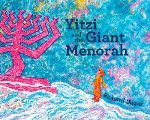 Cover of the book Yitzi and the Giant Menorah by Richard Ungar, Tundra