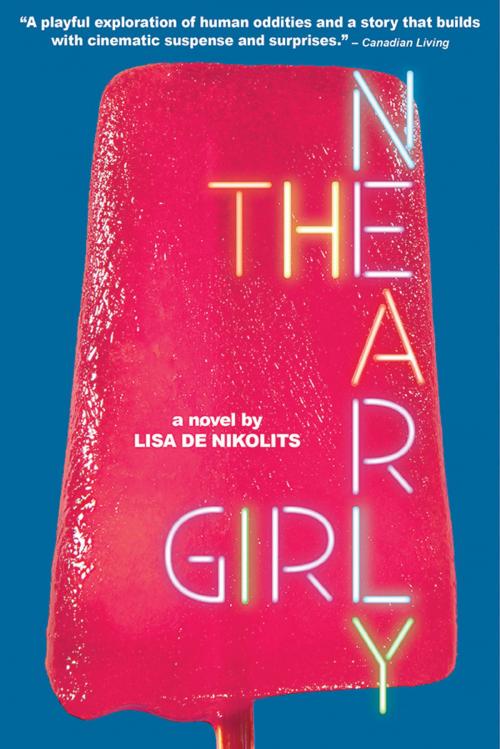 Cover of the book The Nearly Girl by Lisa de Nikolits, Inanna Publications