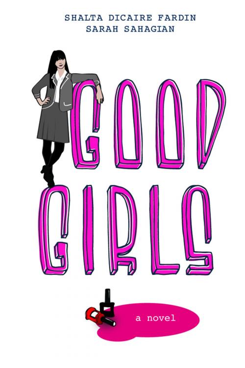 Cover of the book Good Girls by Shalta Dicaire Fardin, Sarah Sahagian, Inanna Publications