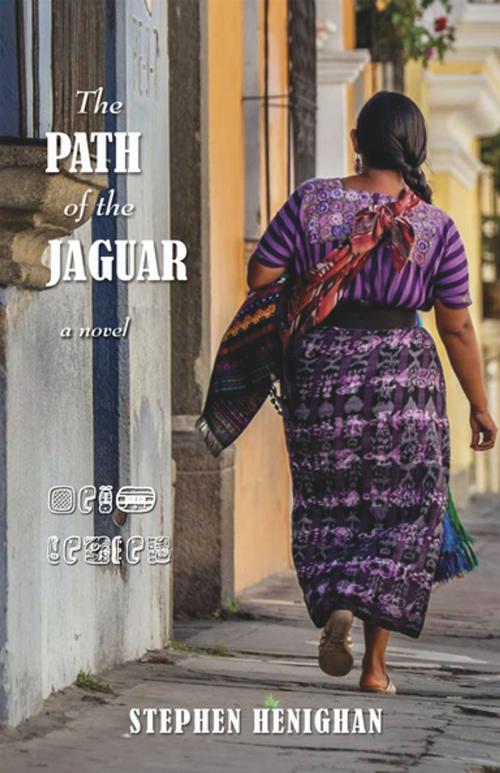 Cover of the book The Path of the Jaguar by Stephen Henighan, Thistledown Press