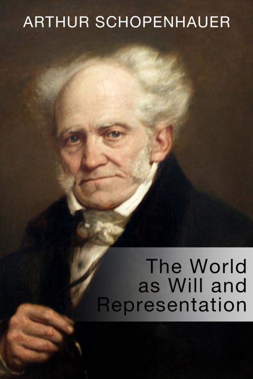 Cover of the book The World as Will and Representation by Arthur, Schopenhauer, Издательство Aegitas