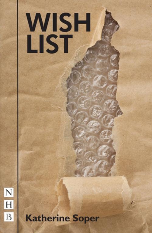 Cover of the book Wish List (NHB Modern plays) by Katherine Soper, Nick Hern Books