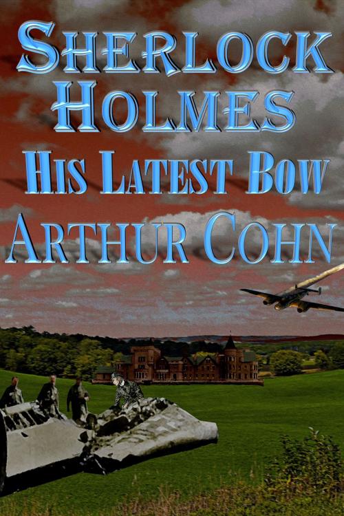 Cover of the book Sherlock Holmes His Latest Bow by Arty Cohn, Andrews UK