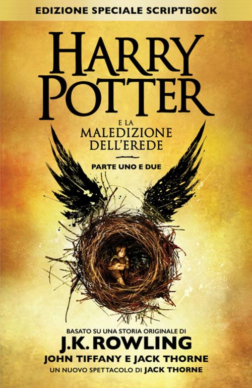 Cover of the book Harry Potter e la Maledizione dell’Erede Parte Uno e Due (Edizione Speciale Scriptbook) by J.K. Rowling, John Tiffany, Jack Thorne, Pottermore Publishing