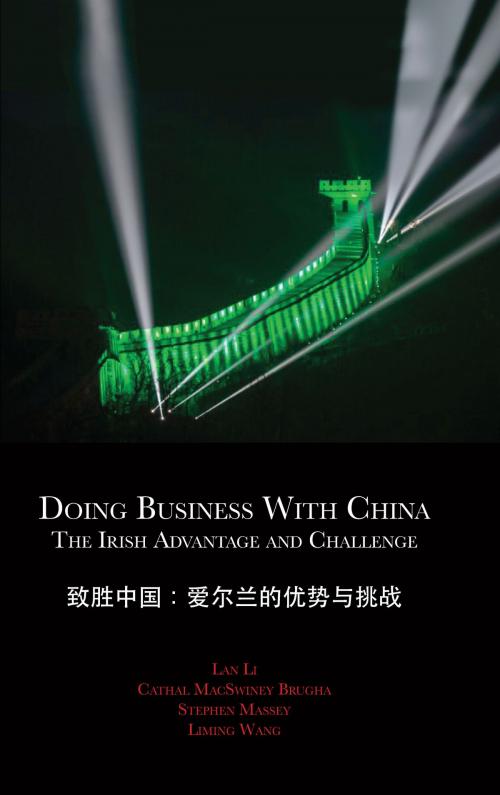 Cover of the book Doing Business with China: The Irish Advantage and Challenge by Lan Li, Cathal McSwiney Brugha, Stephen Massey, Oak Tree Press