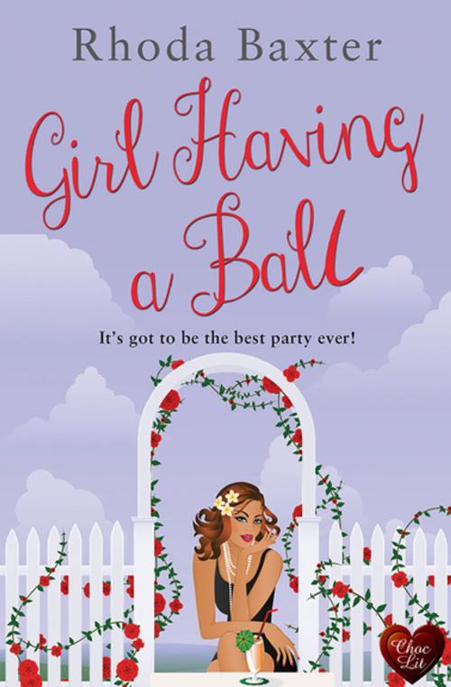 Cover of the book Girl Having a Ball by Rhoda Baxter, Choc Lit