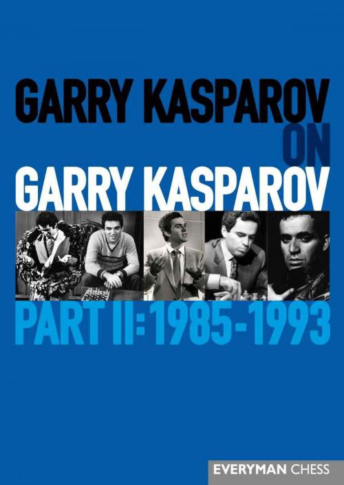 Cover of the book Garry Kasparov on Garry Kasparov, Part 2 by Garry Kasparov, Everyman Chess
