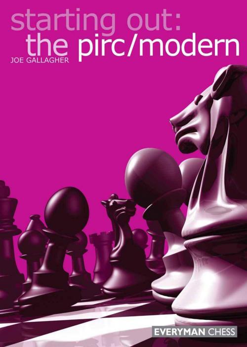 Cover of the book Starting Out: The Pirc/Modern by Joe Gallagher, Everyman Chess