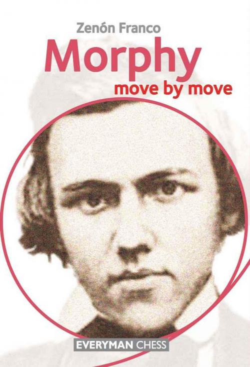 Cover of the book Morphy: Move by Move by Zenon Franco, Everyman Chess