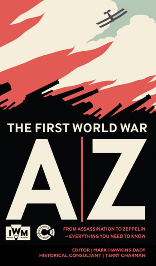 Cover of the book The First World War A-Z by Imperial War Museum, G2 Rights Ltd