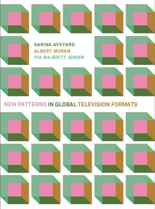 Cover of the book New Patterns in Global Television Formats by Karina Aveyard, Intellect Books Ltd