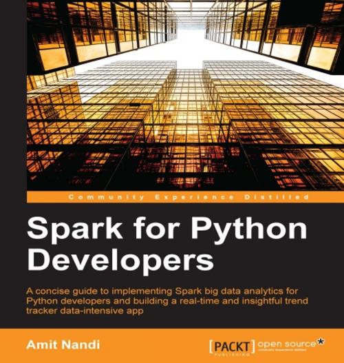 Cover of the book Spark for Python Developers by Amit Nandi, Packt Publishing