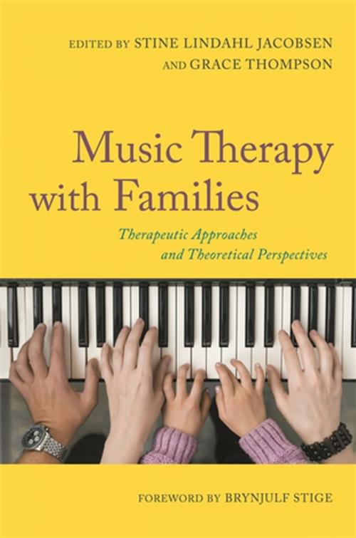Cover of the book Music Therapy with Families by Signe Lindstrøm, Sören Oscarsson, Hanne Mette Ridder, Friederike Haslbeck, Amelia Oldfield, Kate Teggelove, Kirsi Tuomi, Varvara Pasiali, Annette Baron, Vicky Abad, Tali Gottfried, Margaret Barrett, Jessica Kingsley Publishers