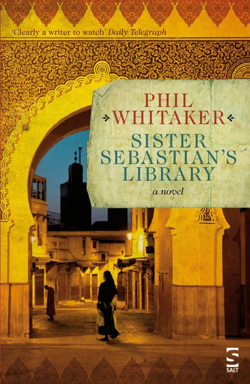 Cover of the book Sister Sebastian’s Library by Phil Whitaker, Salt Publishing Limited