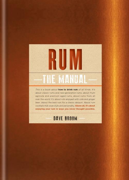 Cover of the book Rum The Manual by Dave Broom, Octopus Books