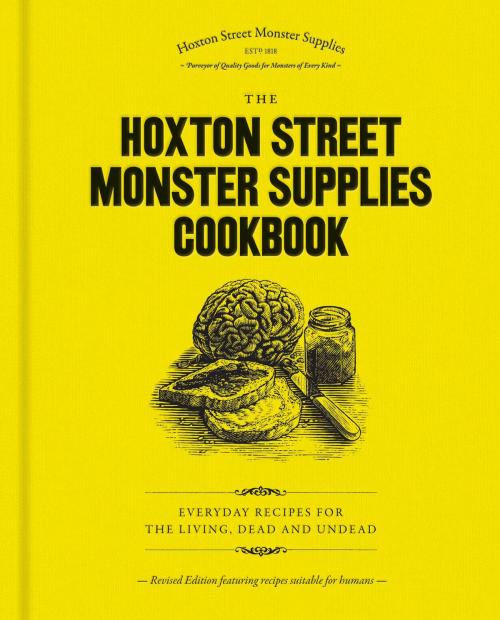 Cover of the book The Hoxton Street Monster Supplies Cookbook by Hoxton Street Monster Supplies Limited, Octopus Books