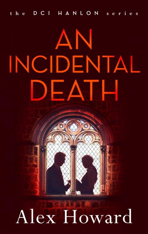 Cover of the book An Incidental Death by Alex Howard, Head of Zeus