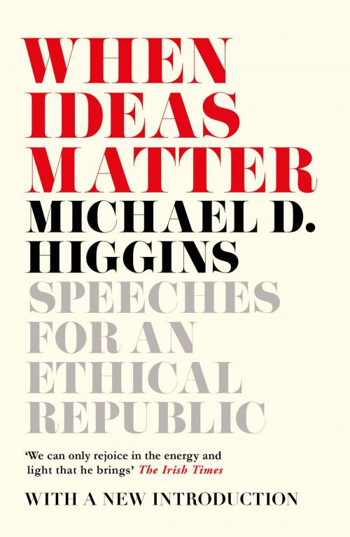 Cover of the book When Ideas Matter by Michael D. Higgins, Head of Zeus