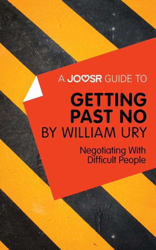 Cover of the book A Joosr Guide to... Getting Past No by William Ury: Negotiating With Difficult People by Joosr, Joosr Ltd