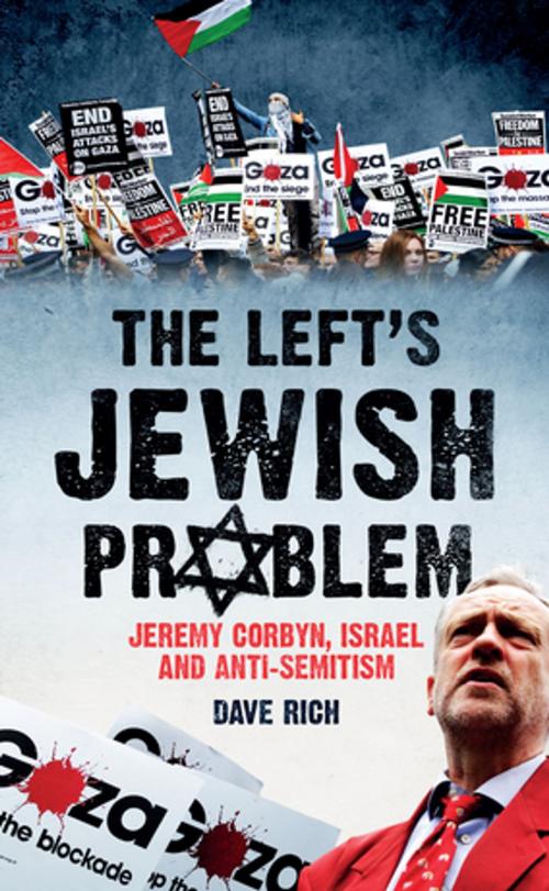 Cover of the book The Left's Jewish Problem by Dave Rich, Biteback Publishing