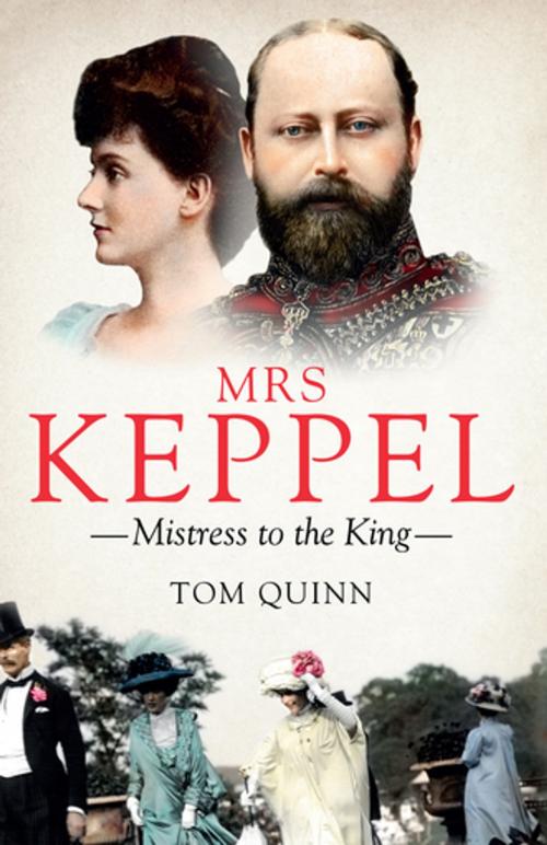 Cover of the book Mrs Keppel by Tom Quinn, Biteback Publishing