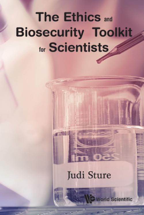 Cover of the book The Ethics and Biosecurity Toolkit for Scientists by Judi Sture, World Scientific Publishing Company
