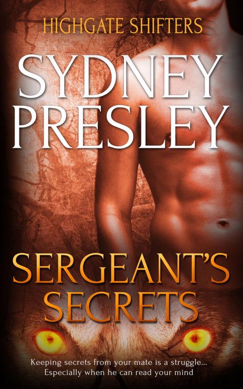 Cover of the book Sergeant’s Secrets by Sydney Presley, Totally Entwined Group Ltd