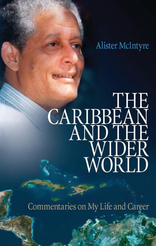 Cover of the book The Caribbean and the Wider World by Alister McIntyre, Bloomsbury Publishing