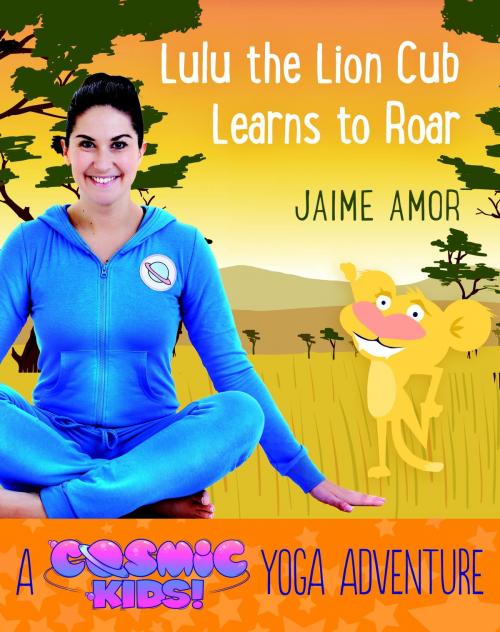 Cover of the book Lulu the Lion Cub Learns to Roar by Jaime Amor, Watkins Media