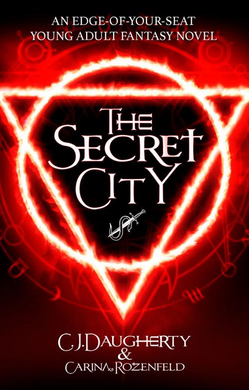 Cover of the book The Secret City by C.J. Daugherty, Carina Rozenfeld, Bookouture