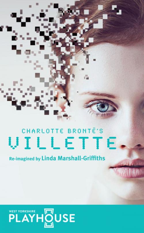 Cover of the book Villette by Linda   Marshall-Griffiths, Charlotte  Brontë, Oberon Books