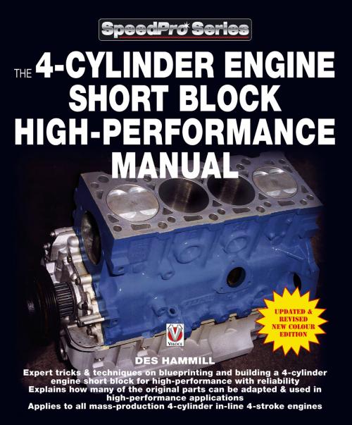 Cover of the book The 4-Cylinder Engine Short Block High-Performance Manual by Des Hammill, Veloce Publishing Ltd