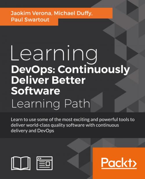 Cover of the book Learning DevOps: Continuously Deliver Better Software by Joakim Verona, Michael Duffy, Paul Swartout, Packt Publishing