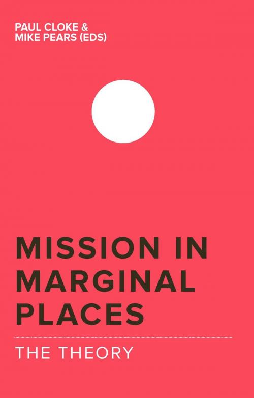 Cover of the book Mission in Marginal Places: The Theory by Michael Pears, Authentic Publishers