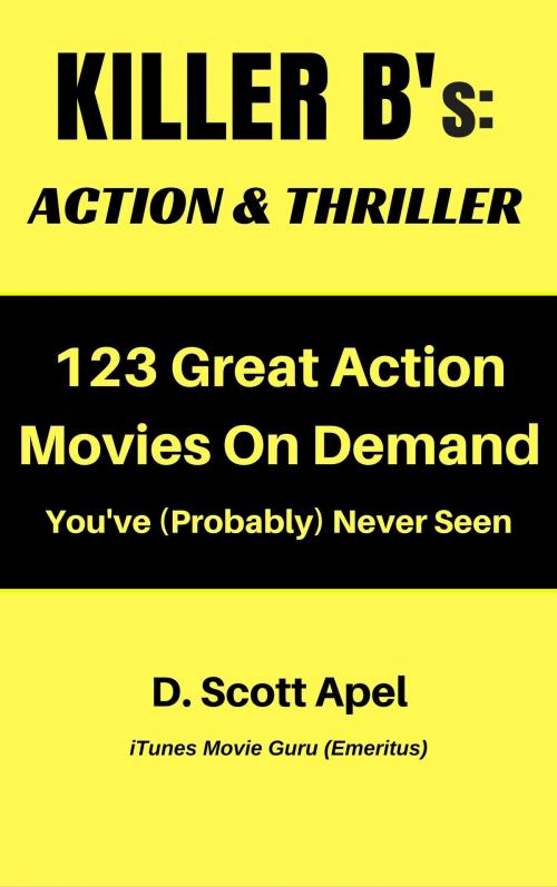 Cover of the book Killer B's: Action & Thriller by D. Scott Apel, D. Scott Apel