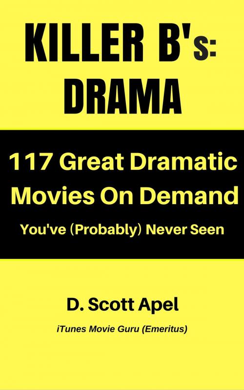 Cover of the book Killer B's: Drama by D. Scott Apel, D. Scott Apel