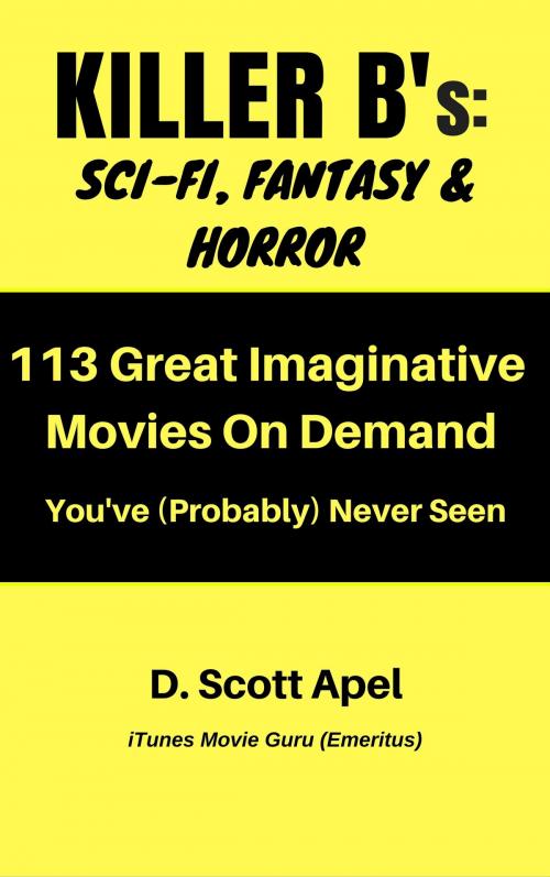 Cover of the book Killer B's: Sci-Fi, Fantasy & Horror by D. Scott Apel, D. Scott Apel