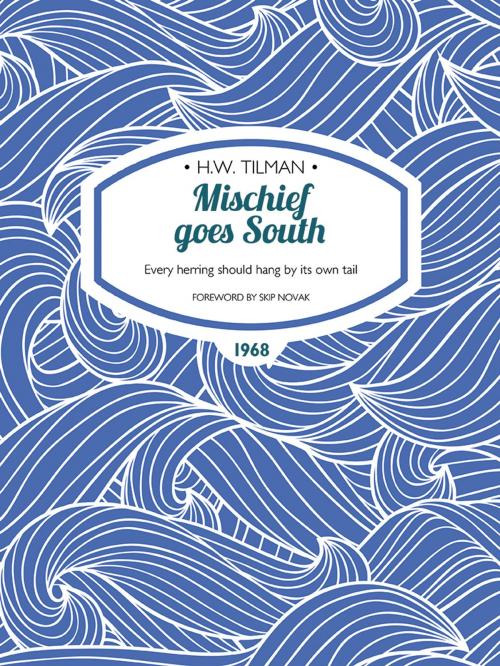 Cover of the book Mischief goes South by H.W. Tilman, Janet Verasanso, Vertebrate Publishing