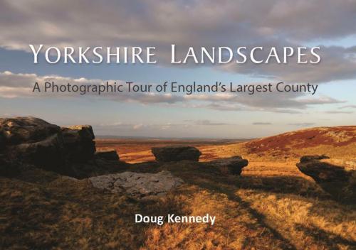 Cover of the book Yorkshire Landscapes by Doug Kennedy, Windgather Press
