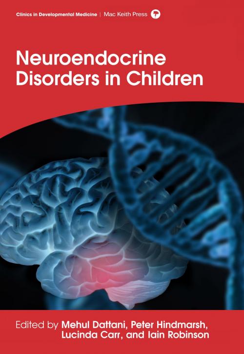 Cover of the book Neuroendocrine Disorders in Children by , Mac Keith Press
