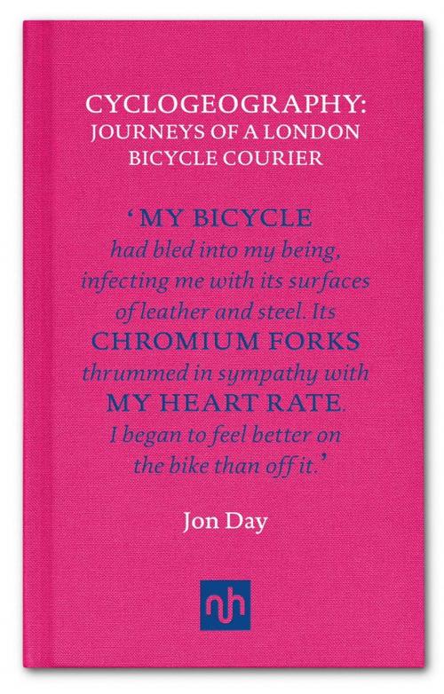 Cover of the book Cyclogeography: Journeys of a London Bicycle Courier by Jon Day, New York Review Books